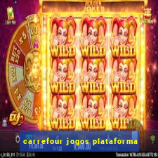 carrefour jogos plataforma